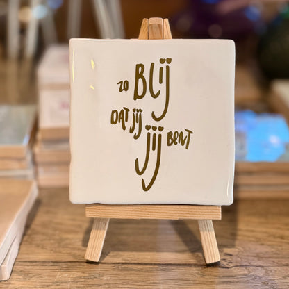 Zo Blij Dat Jij Jij bent | Tegeltje Maat S
